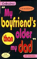 My Boyfriend's Older Than My Dad (Point Confessions)