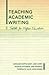 Teaching Academic Writing by Caroline Coffin