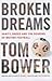Broken Dreams by Tom Bower