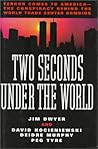 Two Seconds Under the World: Terror Comes to America-The Conspiracy Behind the World Trade Center Bombing