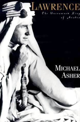 Lawrence: The Uncrowned King of Arabia (Hardcover)