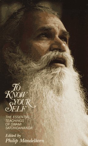To Know Your Self: The Essential Teachings of Swami Satchidananda (Paperback)
