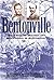 Bentonville by Nathaniel Cheairs Hughes Jr.