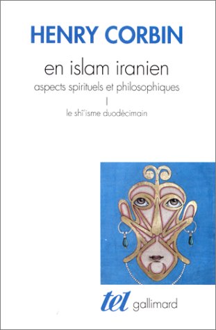 En Islam iranien. Aspects spirituels et philosophiques: Tome I. Le shî'isme duodécimain (Mass Market Paperback)