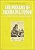 The Indians of Tierra Del Fuego by Samuel Kirkland Lothrop