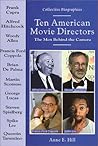 Ten American Movie Directors: The Men Behind the Camera (Collective Biographies)