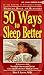 50 Ways to Sleep Better: Medical Book of Remedies