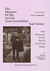 The Memoirs of My Jewish Great-grandfather: With "Reflections on the Fate of a Jew/Arab Family" and Appendix on the "Exodus of Palestinians in 1947-49" (Athol Books German-Irish Collection) The Memoirs of My Jewish Great-grandfather: With "Reflections on the Fate of a Jew/Arab Family" and Appendix on the "Exodus of Palestinians in 1947-49" (Athol Books German-Irish Collection)