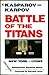 Battle of the Titans by Raymond D. Keene