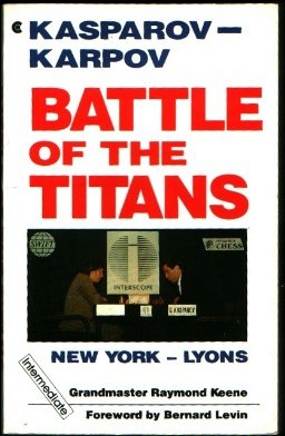 Battle of the Titans: Kasparov-karpov, New York-lyons (Paperback)