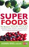 Foods That Fight Depression: Superfoods to Boost Your Mood Foods That Fight Depression: Superfoods to Boost Your Mood