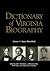 Dictionary of Virginia Biog...