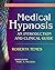 Medical Hypnosis: An Introduction and Clinical Guide (Medical Guides to Complementary and Alternative Medicine)