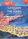 Gauguin and the Nabis: Prophets of Modernism Gauguin and the Nabis: Prophets of Modernism
