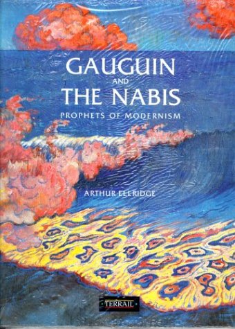 Gauguin and the Nabis: Prophets of Modernism (Paperback)