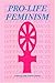 Pro-Life Feminism: Differen...