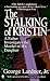 The Stalking of Kristin: A ...