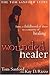 Wounded Healer: From a Childhood of Abuse to a Ministry of Healing : the Tom Sanford Story