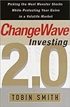 ChangeWave Investing 2.0: Picking the Next Monster Stocks While Protecting Your Gains in a Volatile Market