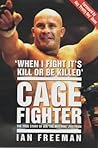 Cage Fighter: The True Story of Ian The Machine Freeman
