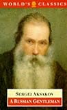 A Russian Gentleman by Sergei Aksakov A Russian Gentleman by Sergei Aksakov