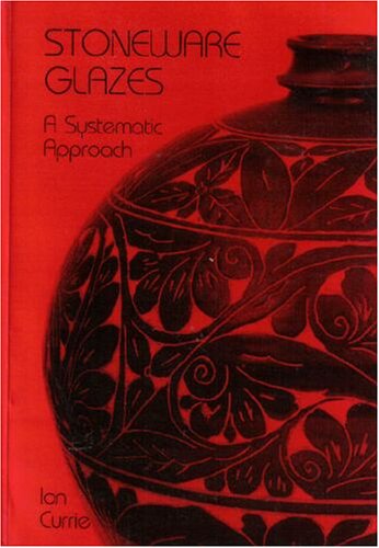 Stoneware Glazes : A Systematic Approach (Paperback)