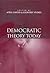 Democratic Theory Today: Challenges for the 21st Century