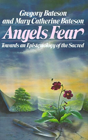 Angels Fear: Towards an Epistemology of the Sacred (Paperback)