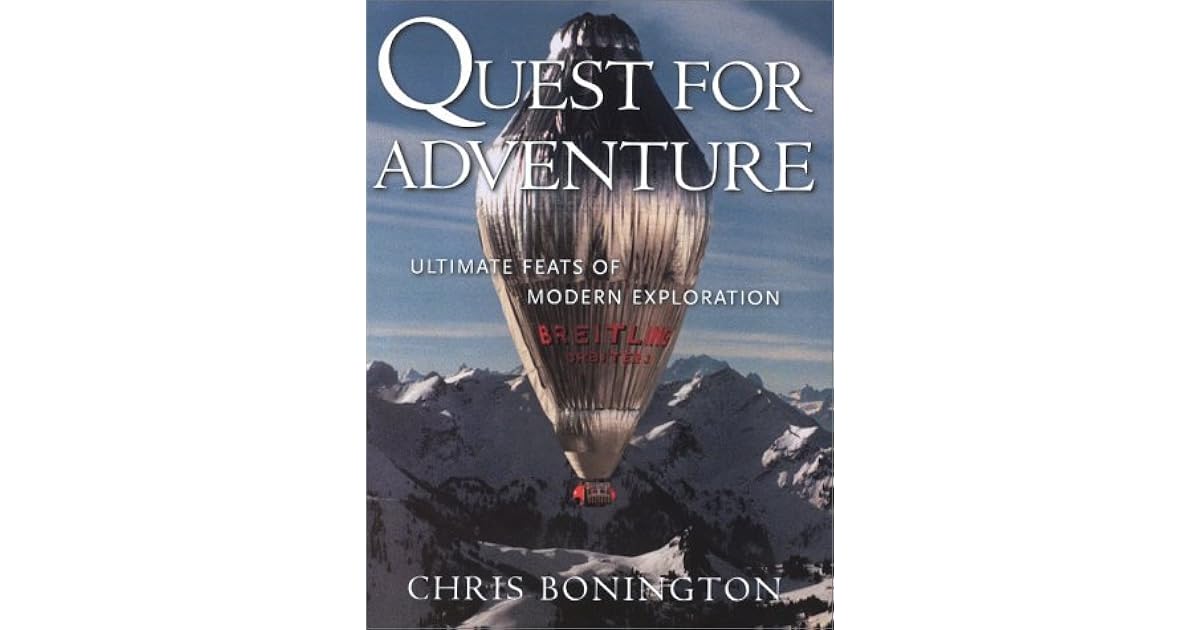 Quest for Adventure Ultimate Feats of Modern Exploration by Chris
