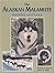 The Alaskan Malamute by Barbara A. Brooks