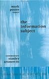 The Information Subject (Critical Voices in Art, Theory and Culture)