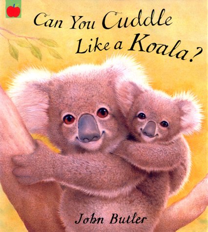Can You Cuddle Like a Koala? (Board book)