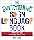 Everything Sign Language Book (Everything Series)
