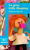 La gran Gilly Hopkins by Katherine Paterson
