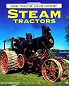 Steam Tractors (Motorbooks International Farm Tractor Color History)