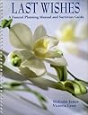 Last Wishes: A Funeral Planning Manual & Survivors Guide