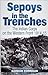 Sepoys in the Trenches: The...