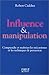 Influence & Manipulation by Robert B. Cialdini