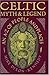 Celtic Myth & Legend: An A-Z of People and Places