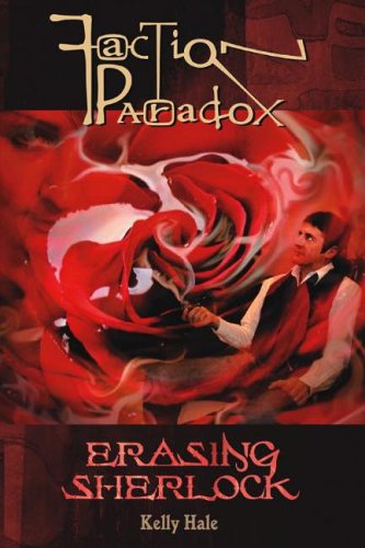 Faction Paradox: Erasing Sherlock (Faction Paradox, #5)