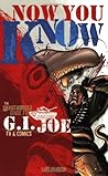 Now You Know: The Unauthorized Guide to G.I. Joe TV and Comics (Now You Know series)