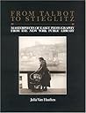 From Talbot to Stieglitz: Masterpieces of Early Photography from the New York Public Library From Talbot to Stieglitz: Masterpieces of Early Photography from the New York Public Library