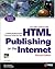 Html Publishing on the Internet: Covers Html 4 and Dynamic Html : Everything You Need to Create Professional-Looking Web Pages