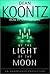 By the Light of the Moon by Dean Koontz