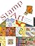 Stamp Art: 15 Original Rubber Stamp Projects for Cards, Books, Boxes, and More