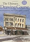 The Ultimate Drawing Course by John Raynes