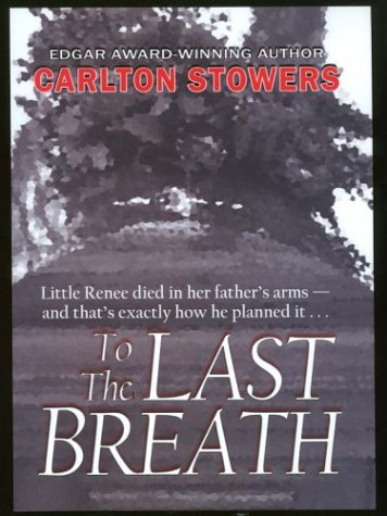 To the Last Breath: Three Women Fight for the Truth Behind a Child's Tragic Murder (Hardcover)