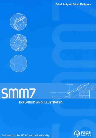 SMM7 Explained and Illustrated: Endorsed by the RICS Construction Faculty (Paperback)