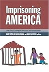 Imprisoning America: The Social Effects of Mass Incarceration Imprisoning America: The Social Effects of Mass Incarceration