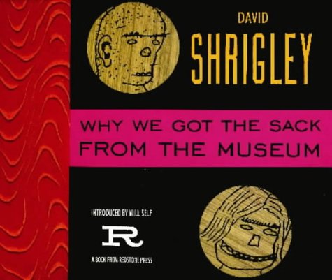 Why We Got the Sack from the Museum (Paperback)